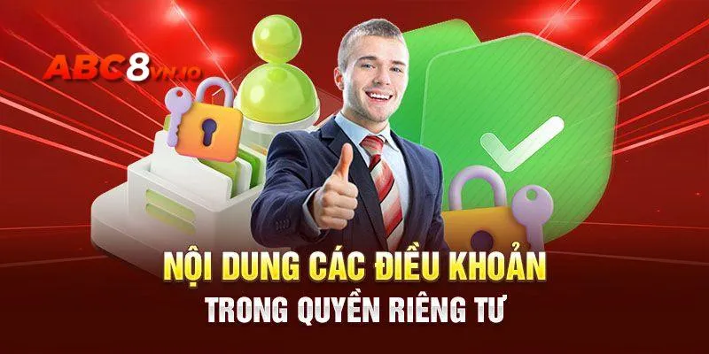 Chi tiết các nội dung về quyền riêng tư mà nhà cái áp dụng