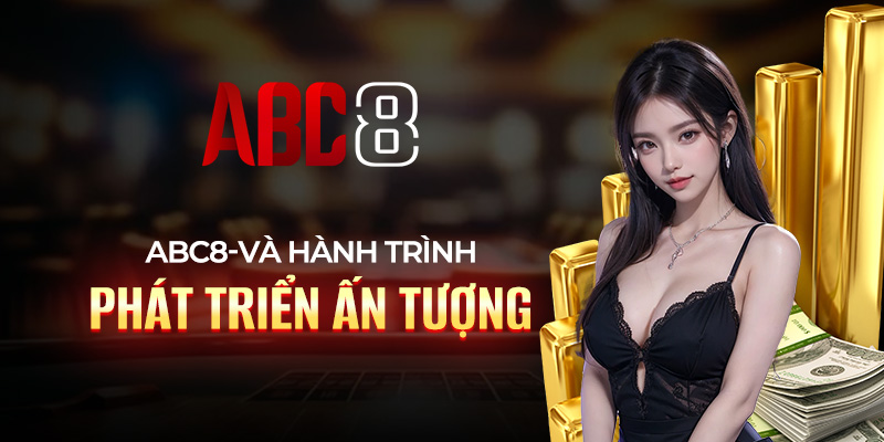 Hành trình đi tới thành công của ABC8