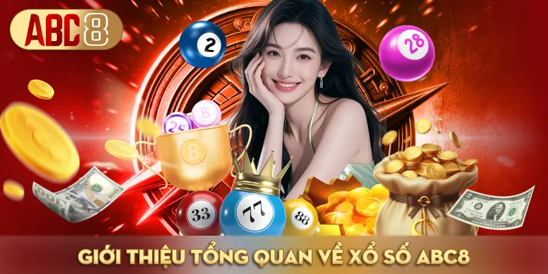 Tìm hiểu sơ qua về hình thức cá cược xổ số ABC8