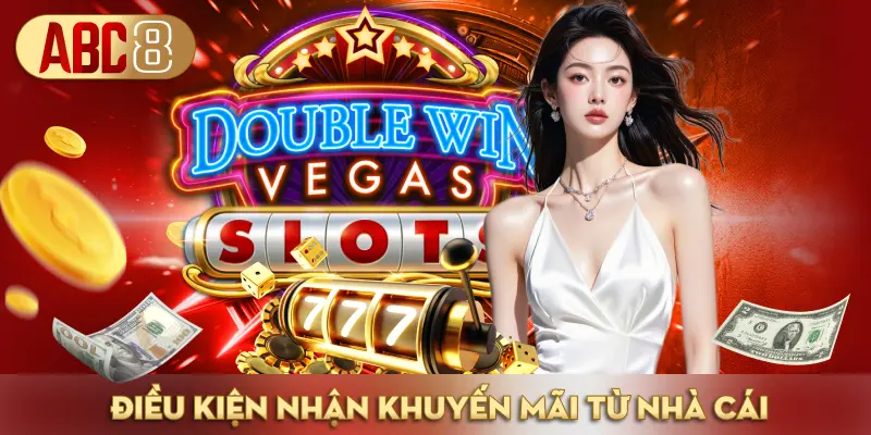 Tham gia khuyến mãi ABC8 cần đáp ứng điều kiện nhà cái đưa ra